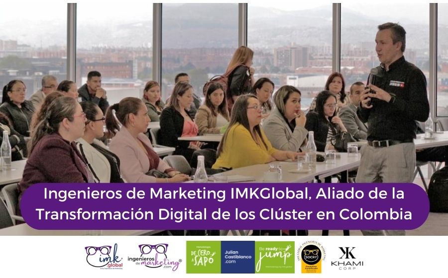 Ingenieros de Marketing IMKGlobal, Aliado de la Transformación Digital de los Clúster en Colombia